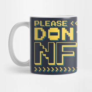 Please Don't NFT It! Mug